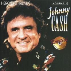 Heroes & Friends, Volume 1 by Johnny Cash