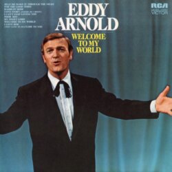 Welcome to My World by Eddy Arnold