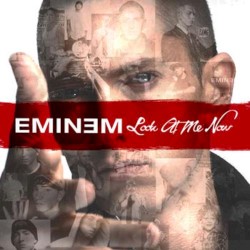 Look at Me Now – Eminem