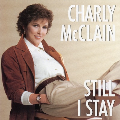 Still I Stay by Charly McClain