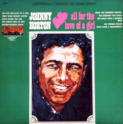 All for the Love of a Girl by Johnny Horton