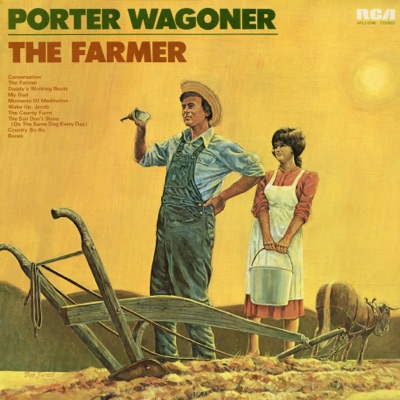 The Farmer by Porter Wagoner