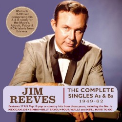 The Complete Singles As & Bs 1949-62 Box set by Jim Reeves