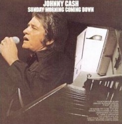 Sunday Morning Coming Down by Johnny Cash