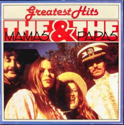 Greatest Hits by The Mamas & the Papas