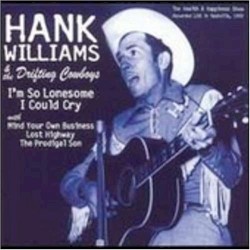 I'm So Lonesome I Could Cry – Hank Williams