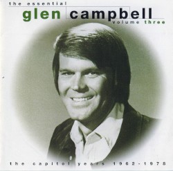The Essential Glen Campbell, Volume 3 by Glen Campbell