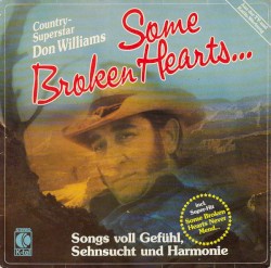 Some Broken Hearts... by Don Williams