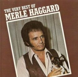 The Very Best of Merle Haggard by Merle Haggard