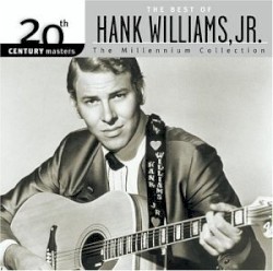 20th Century Masters: The Millennium Collection: The Best of Hank Williams, Jr. by Hank Williams, Jr.