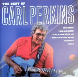 The Best of Carl Perkins by Carl Perkins