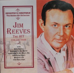 The Hit Collection by Jim Reeves