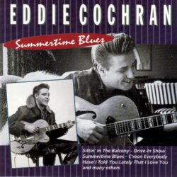 Summertime Blues by Eddie Cochran