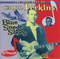 Blue Suede Shoes (The Very Best of Carl Perkins) by Carl Perkins