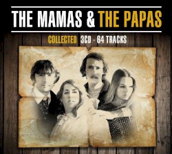 Collected by The Mamas & the Papas