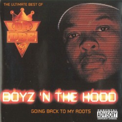 Boyz ’n The Hood: Going Back To My Roots – Dr. Dre