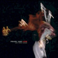 Live on Two Legs by Pearl Jam