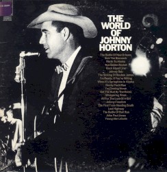 The World of Johnny Horton by Johnny Horton