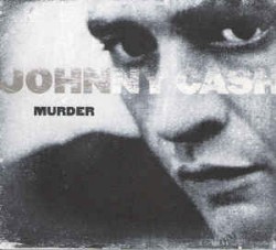 Murder by Johnny Cash