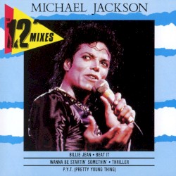 The 12″ Mixes – Michael Jackson