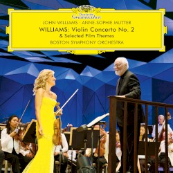 Violin Concerto no. 2 & Selected Film Themes – John Williams