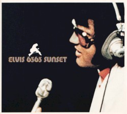 Elvis 6363 Sunset by Elvis Presley
