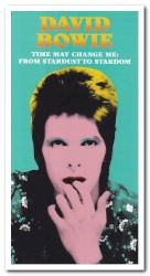 Time May Change Me: From Stardust to Stardom – David Bowie