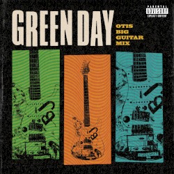 Otis Big Guitar Mix – Green Day
