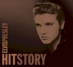 Hitstory by Elvis Presley