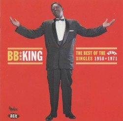 The Best of the Kent Singles 1958-1971 – B.B. King