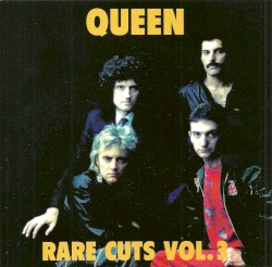Rare Cuts, Vol. 3 – Queen