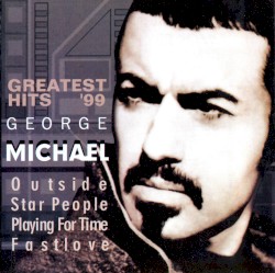 Greatest Hits ’99 by George Michael