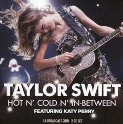 Hot N' Cold N' In-Between – Taylor Swift