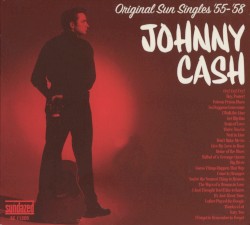 Original Sun Singles 55-58 by Johnny Cash