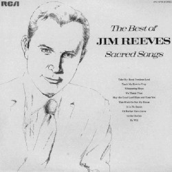 The Best of Jim Reeves Sacred Songs by Jim Reeves