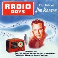 Radio Days - The Hits of Jim Reeves by Jim Reeves