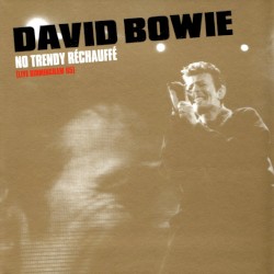 No Trendy Réchauffé (live Birmingham 95) – David Bowie