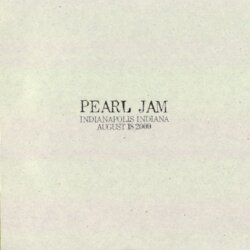 2000-08-18: Indianapolis, IN, USA (#36) by Pearl Jam