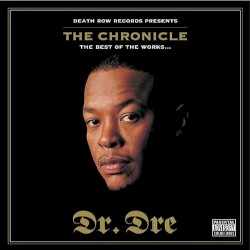 The Chronicle: The Best of the Works... – Dr. Dre