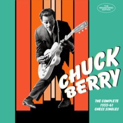 The Complete 1955-61 Chess Singles by Chuck Berry