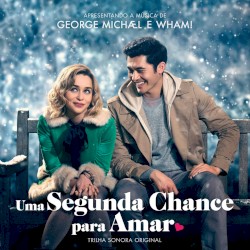 Last Christmas: The Original Motion Picture Soundtrack by George Michael