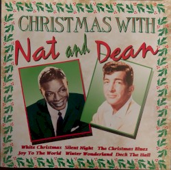 Christmas With Nat & Dean – Dean Martin