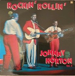 Rockin’ Rollin’ Horton, Vol.2 by Johnny Horton