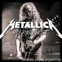 2014-03-29: Metallica by Request: Buenos Aires, Argentina – Metallica