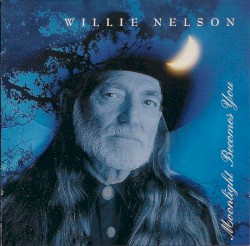 Moonlight Becomes You by Willie Nelson