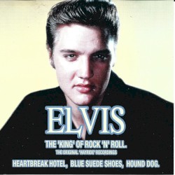 ELVIS the ‘King’ of Rock ’n’ Roll: The Original ‘Hayride’ Recordings by Elvis Presley