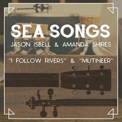 Sea Songs – Jason Isbell