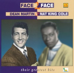 Face 2 Face: their greatest hits – Dean Martin