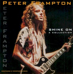 Shine On: A Collection – Peter Frampton