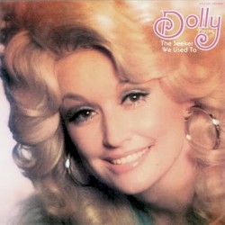 Dolly: The Seeker/We Used To – Dolly Parton